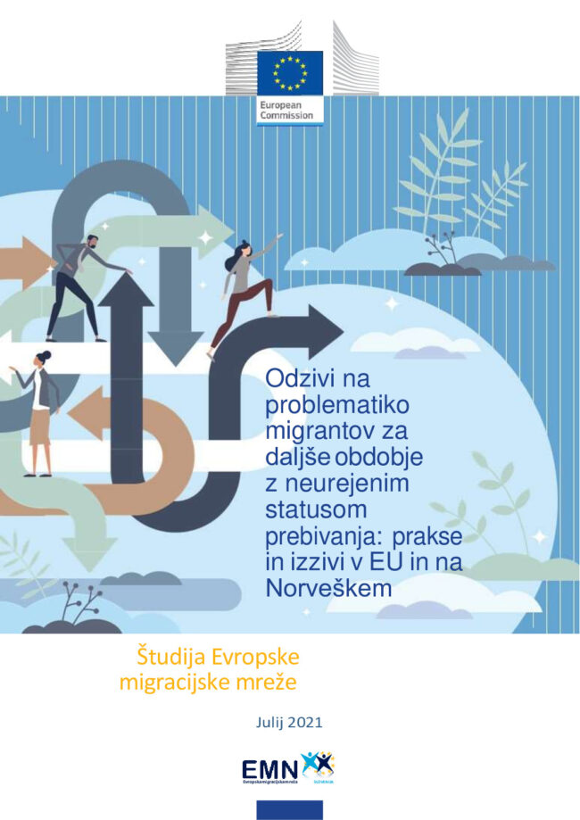 thumbnail of Odzivi na problematiko migrantov za daljše obdobje z neurejenim statusom prebivanja EMN Študija