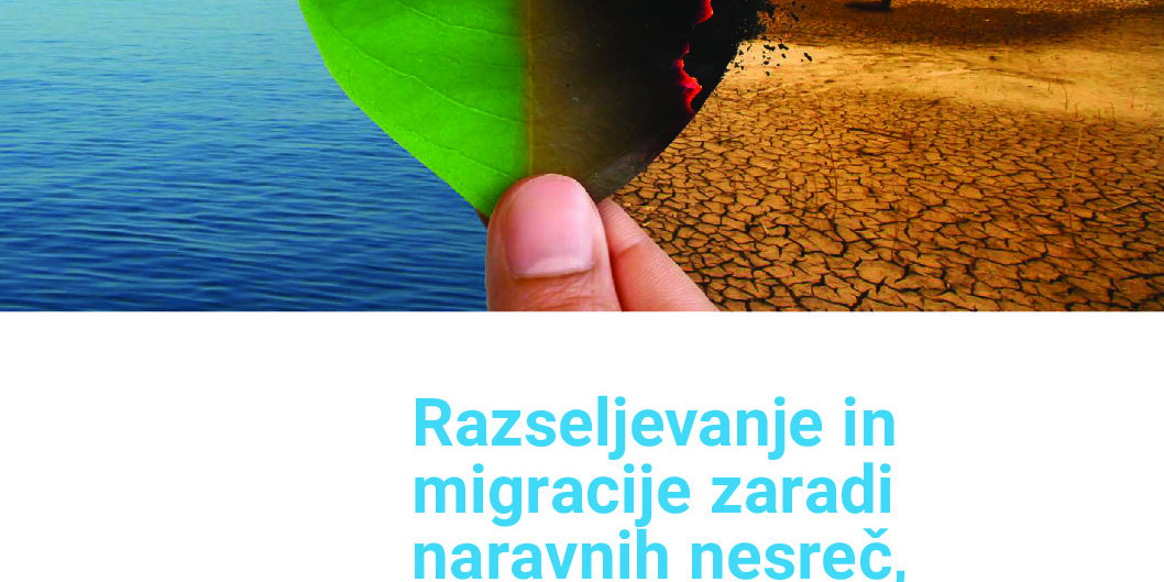 Razseljevanje in migracije zaradi naravnih nesreč, podnebnih sprememb in degradacije okolja thumbnail of Razseljevanje in migracije zaradi naravnih nesreč, podnebnih sprememb in degradacije okolja